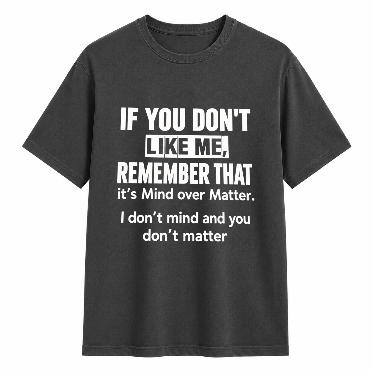 Mind Over Matter Sarcastic Quote Graphic T-Shirt