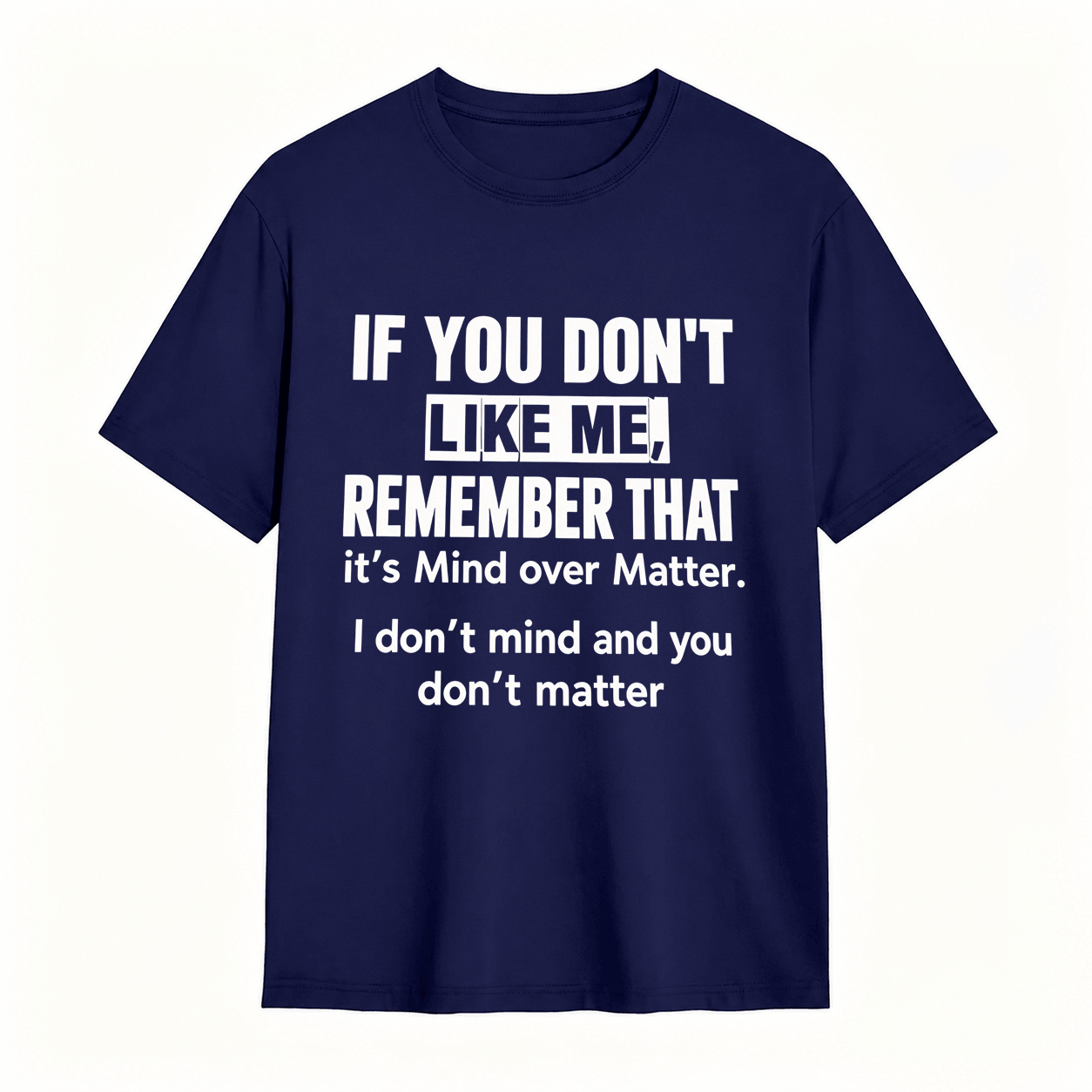 Mind Over Matter Sarcastic Quote Graphic T-Shirt