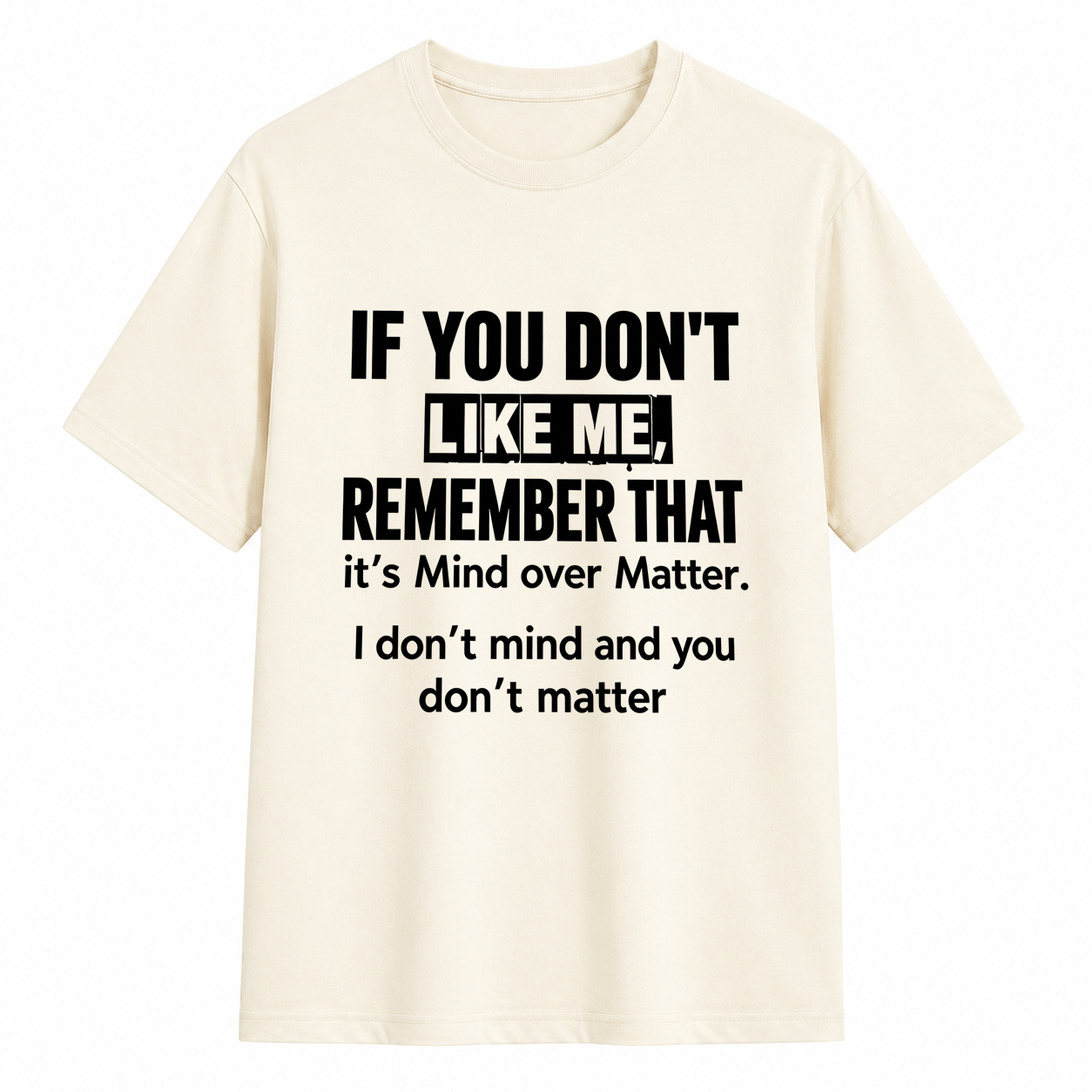 Mind Over Matter Sarcastic Quote Graphic T-Shirt