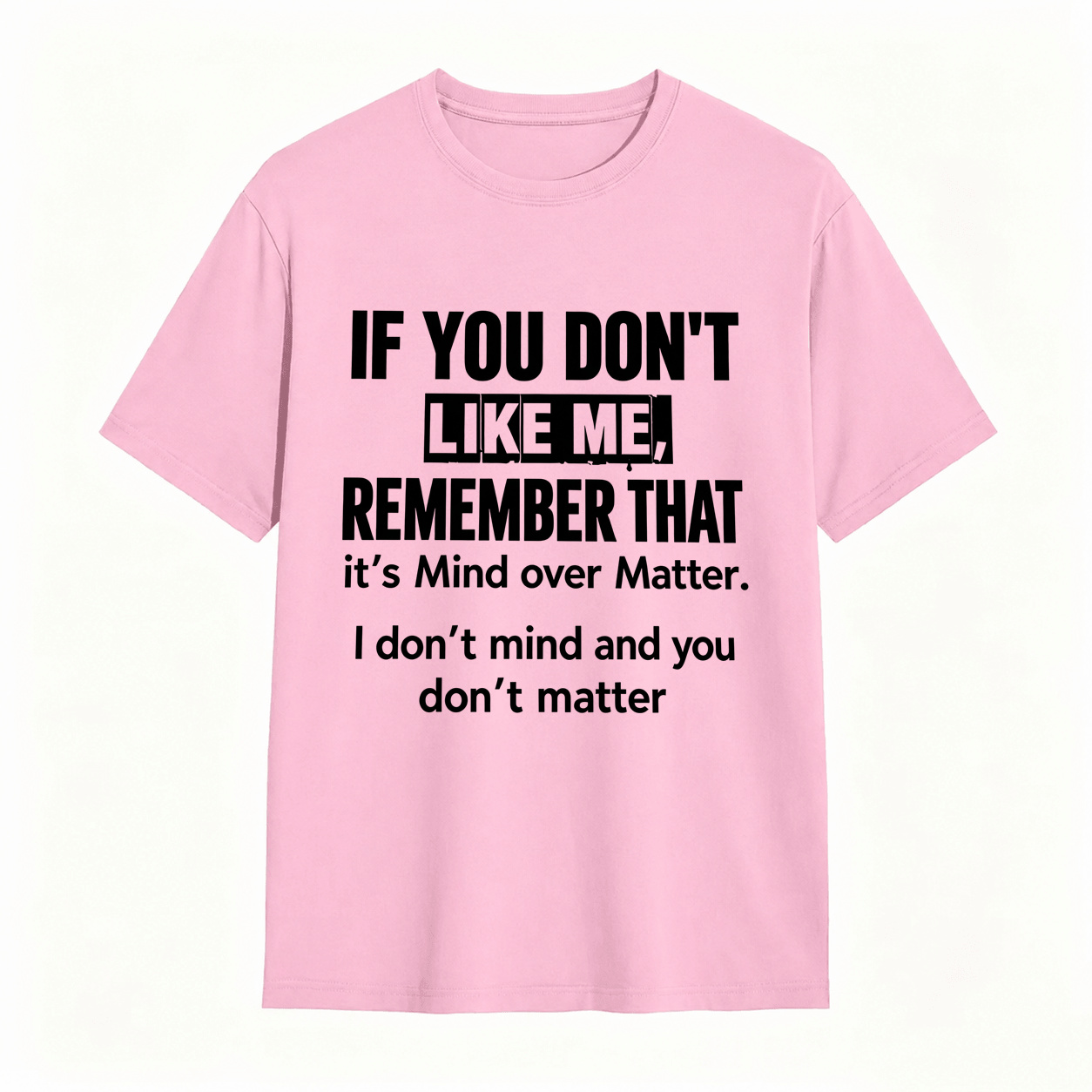 Mind Over Matter Sarcastic Quote Graphic T-Shirt