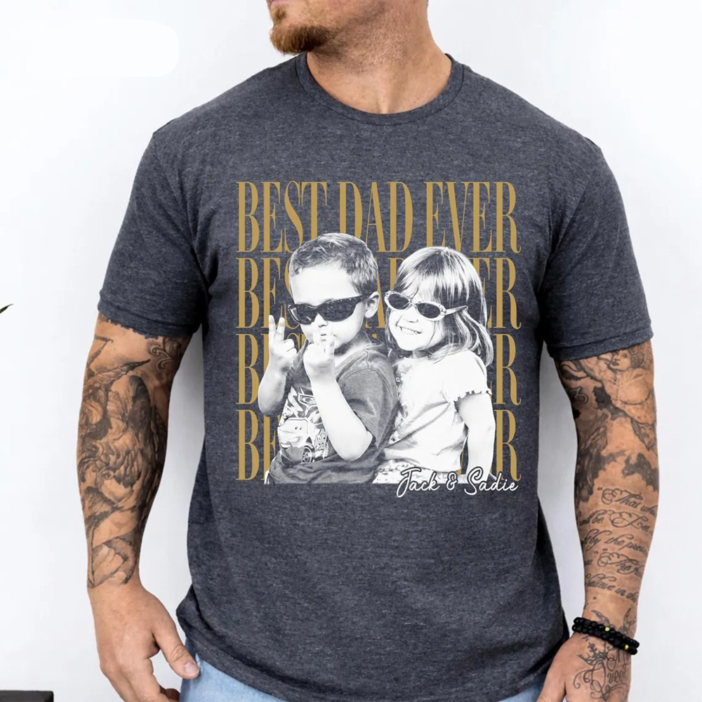 Custom Best Dad Ever Photo Vintage Dad Shirt For Fathers Day Gift