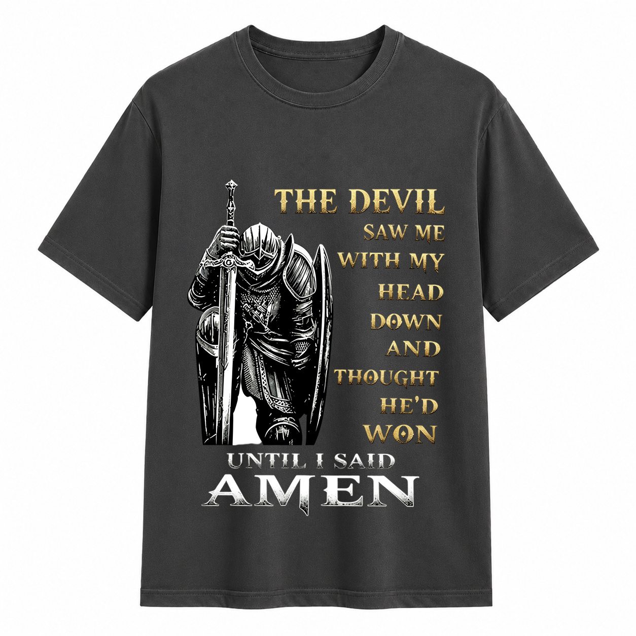 Christian Knight The Devil Thought He Won Until I Said Amen Graphic T-Shirt