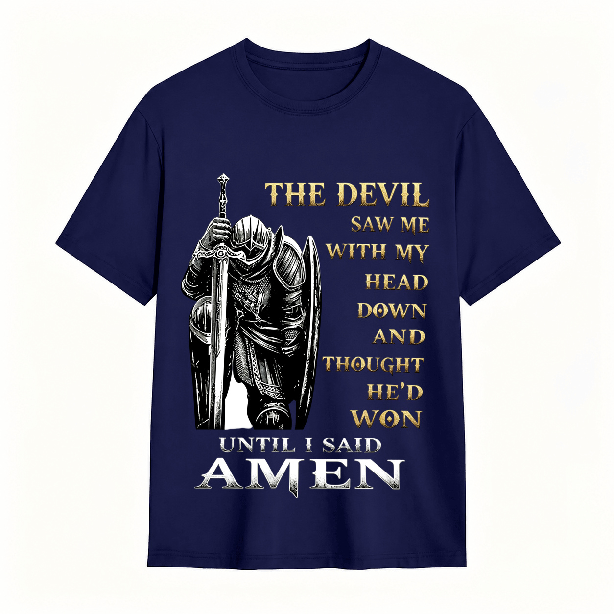 Christian Knight The Devil Thought He Won Until I Said Amen Graphic T-Shirt