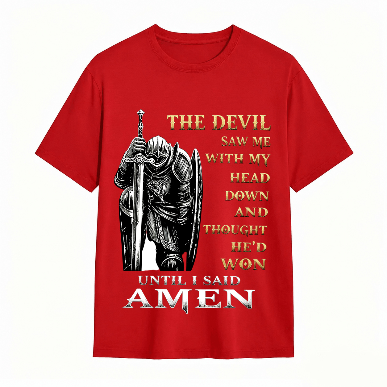 Christian Knight The Devil Thought He Won Until I Said Amen Graphic T-Shirt