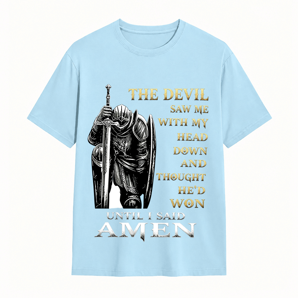 Christian Knight The Devil Thought He Won Until I Said Amen Graphic T-Shirt