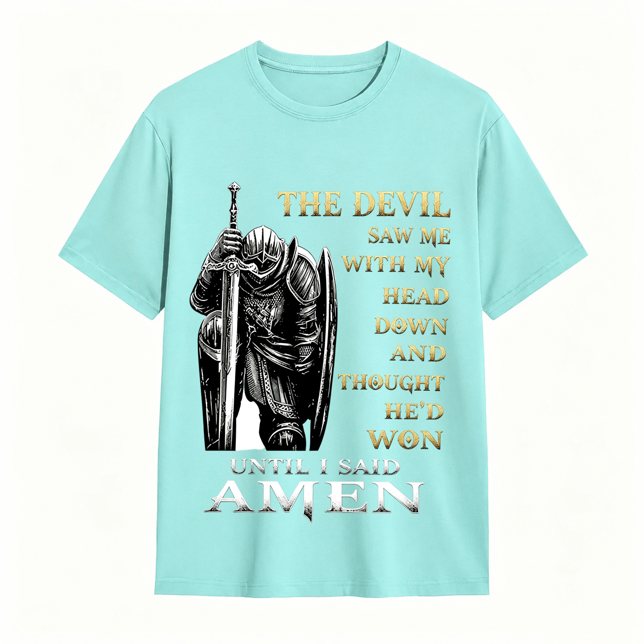 Christian Knight The Devil Thought He Won Until I Said Amen Graphic T-Shirt