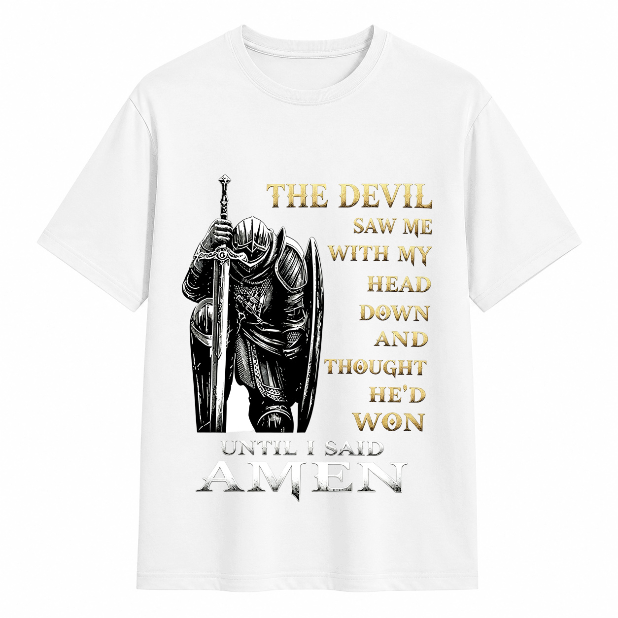 Christian Knight The Devil Thought He Won Until I Said Amen Graphic T-Shirt