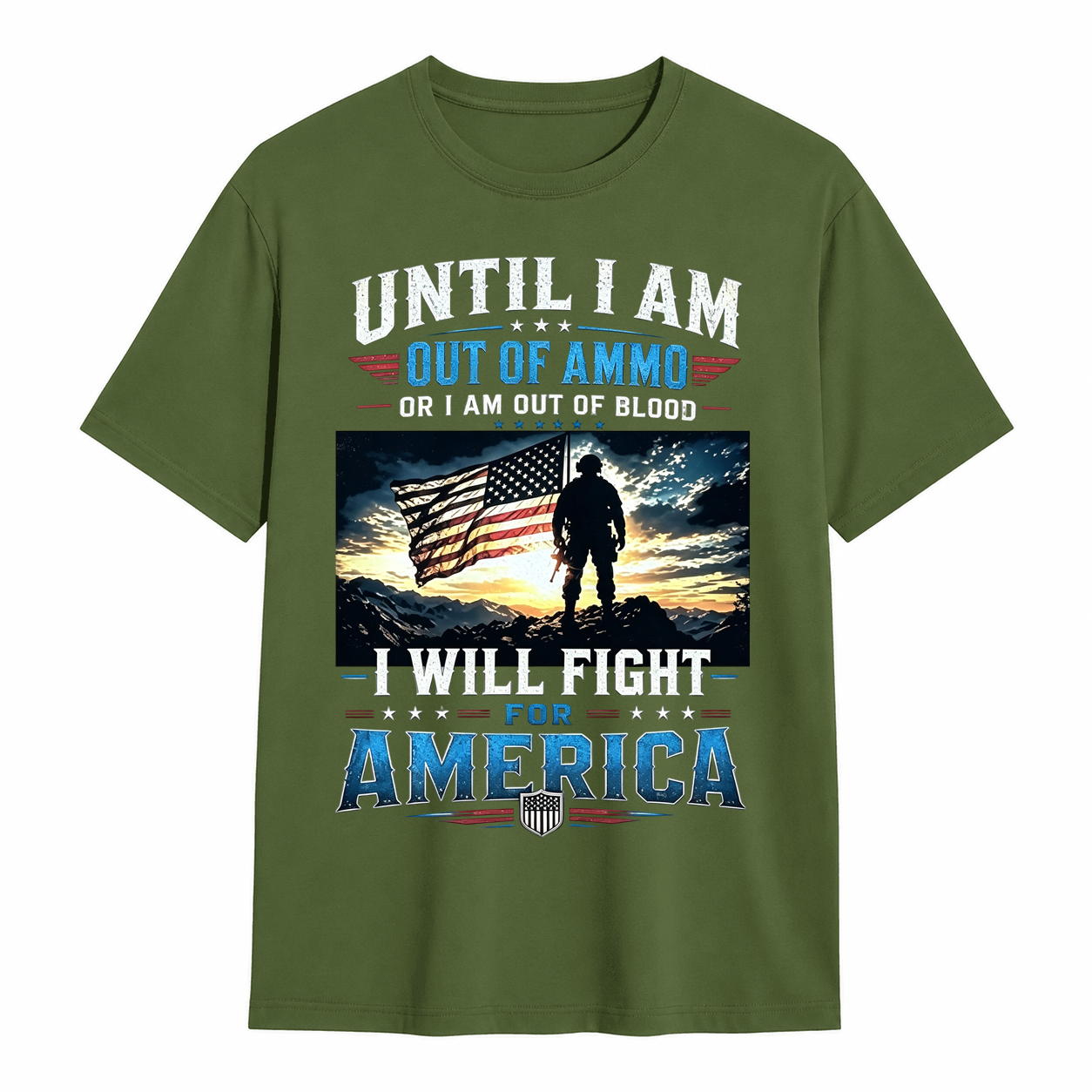 Until I Am Out Of Ammo I Will Fight For America Patriotic T-Shirt