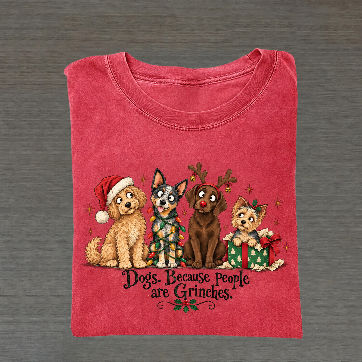 Dogs Because People Are Grinches Funny Christmas T-shirt