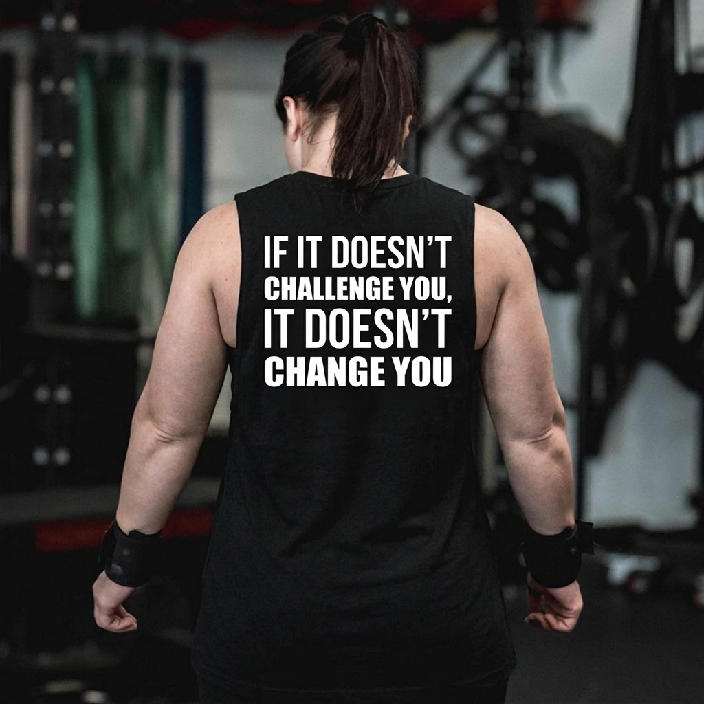 If It Doesn't Challenge You, It Doesn't Change You Printed Women's Vest