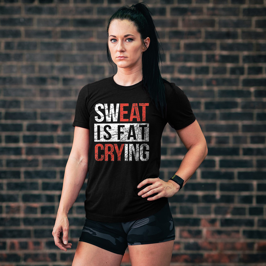 Sweat Is Fat Crying Printed Women's T-shirt