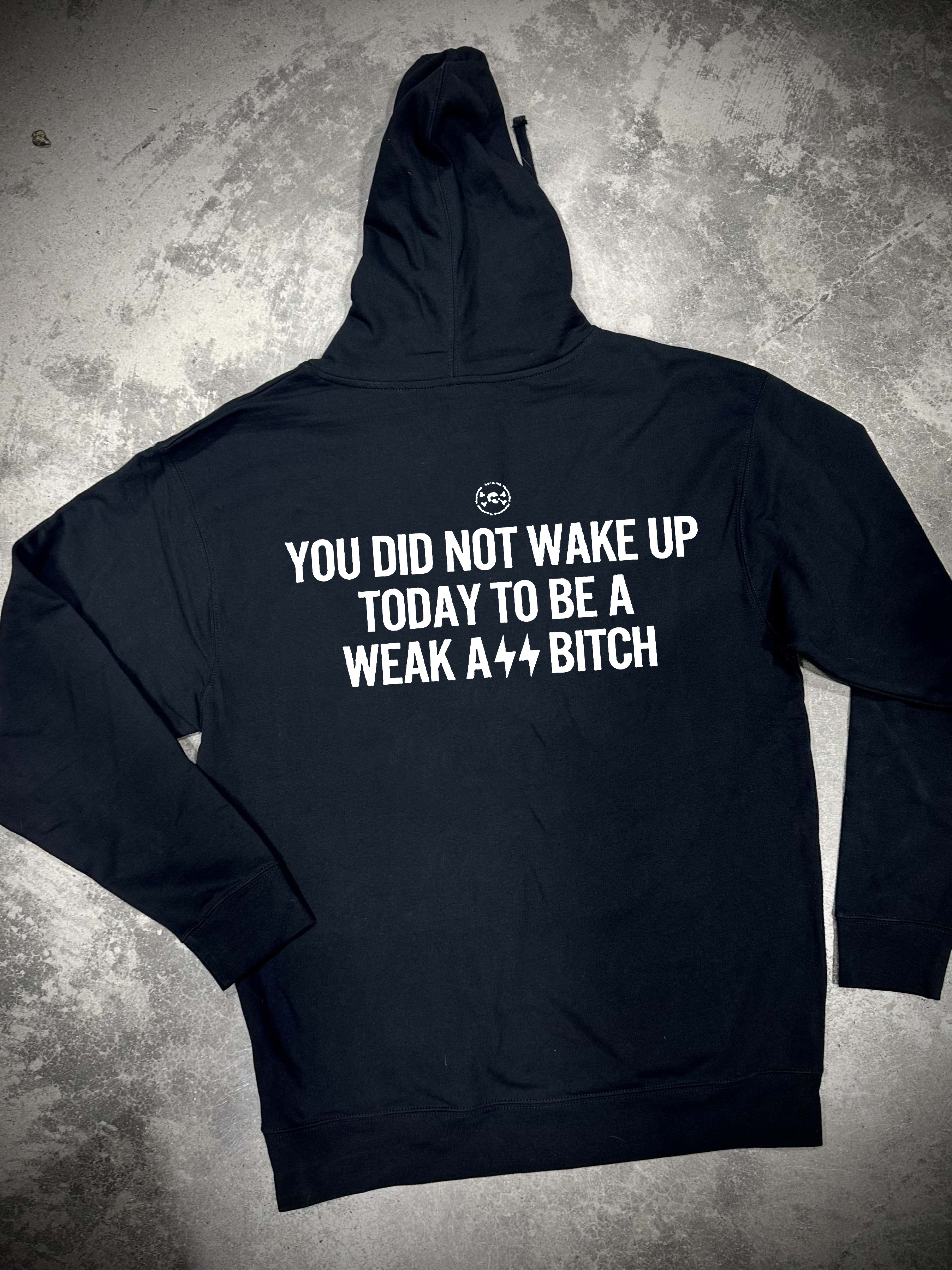 You Did Not Wake Up Today Printed Women's Hoodie