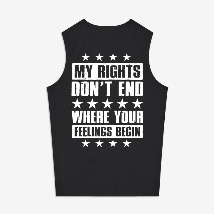 My Rights Don't End Where Your Feelings Begin Printed Women's Vest