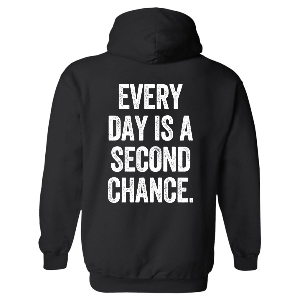 Every Day Is A Second Chance Printed Women's Hoodie
