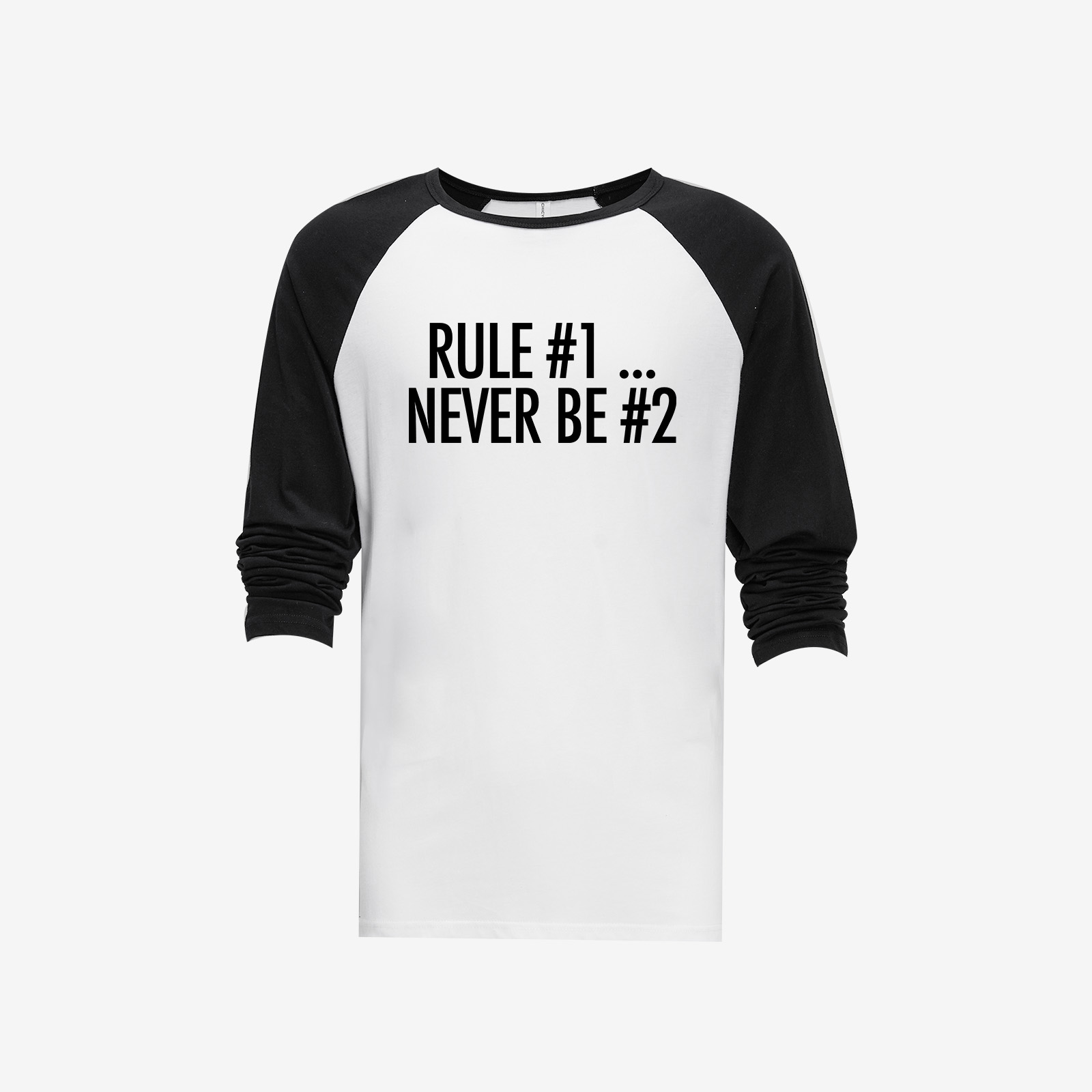 Rule #1 Never Be #2 Long Sleeve T-shirt-traneing