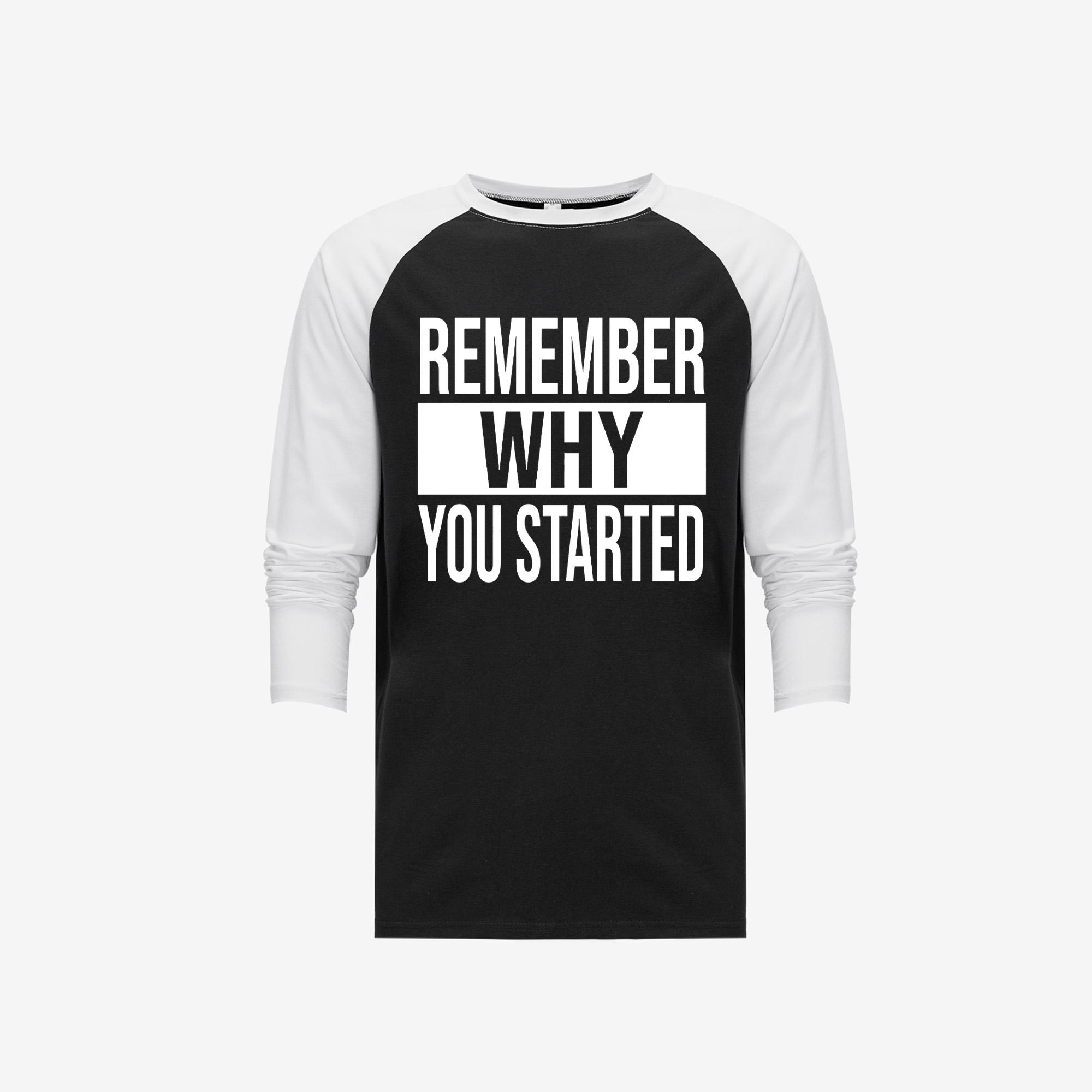Remember Why You Started Printed Long Sleeve T-shirt-traneing