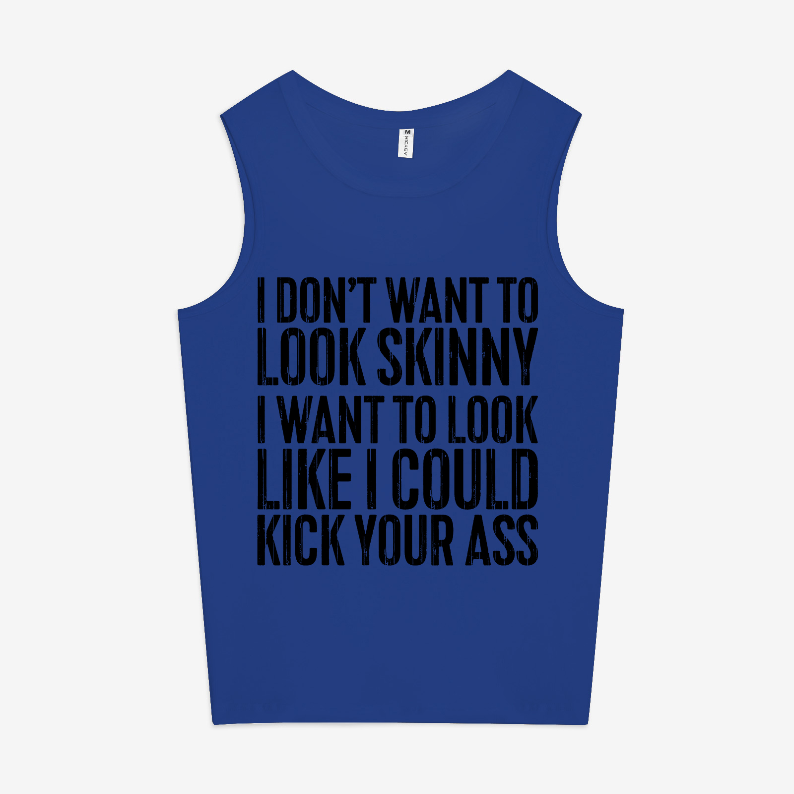 I Don't Want To Look Skinny Printed Women's Vest