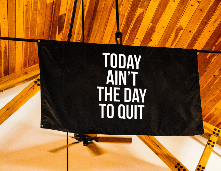 Today Ain't The Day To Quit Print Flags-traneing