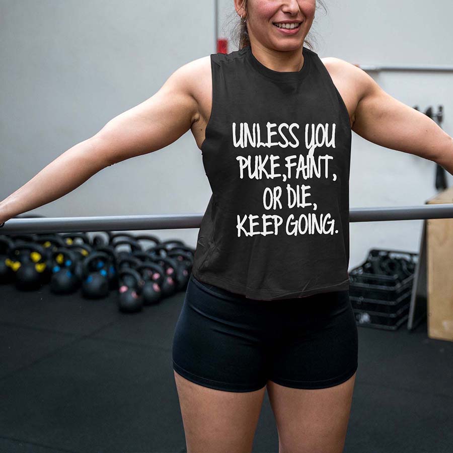 Unless You Puke, Faint, Or Die, Keep Going Print Women's Vest-traneing