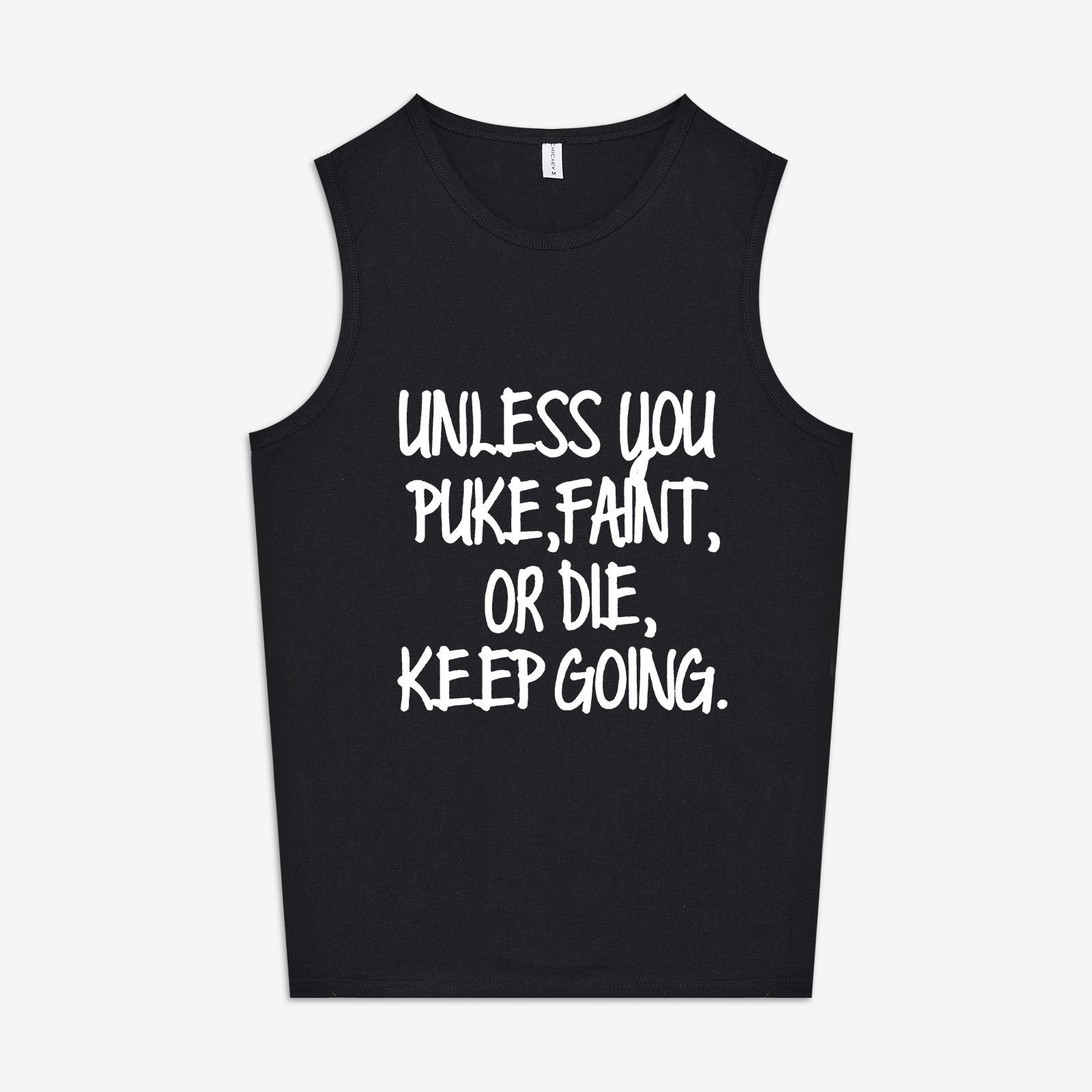 Unless You Puke, Faint, Or Die, Keep Going Print Women's Vest-traneing