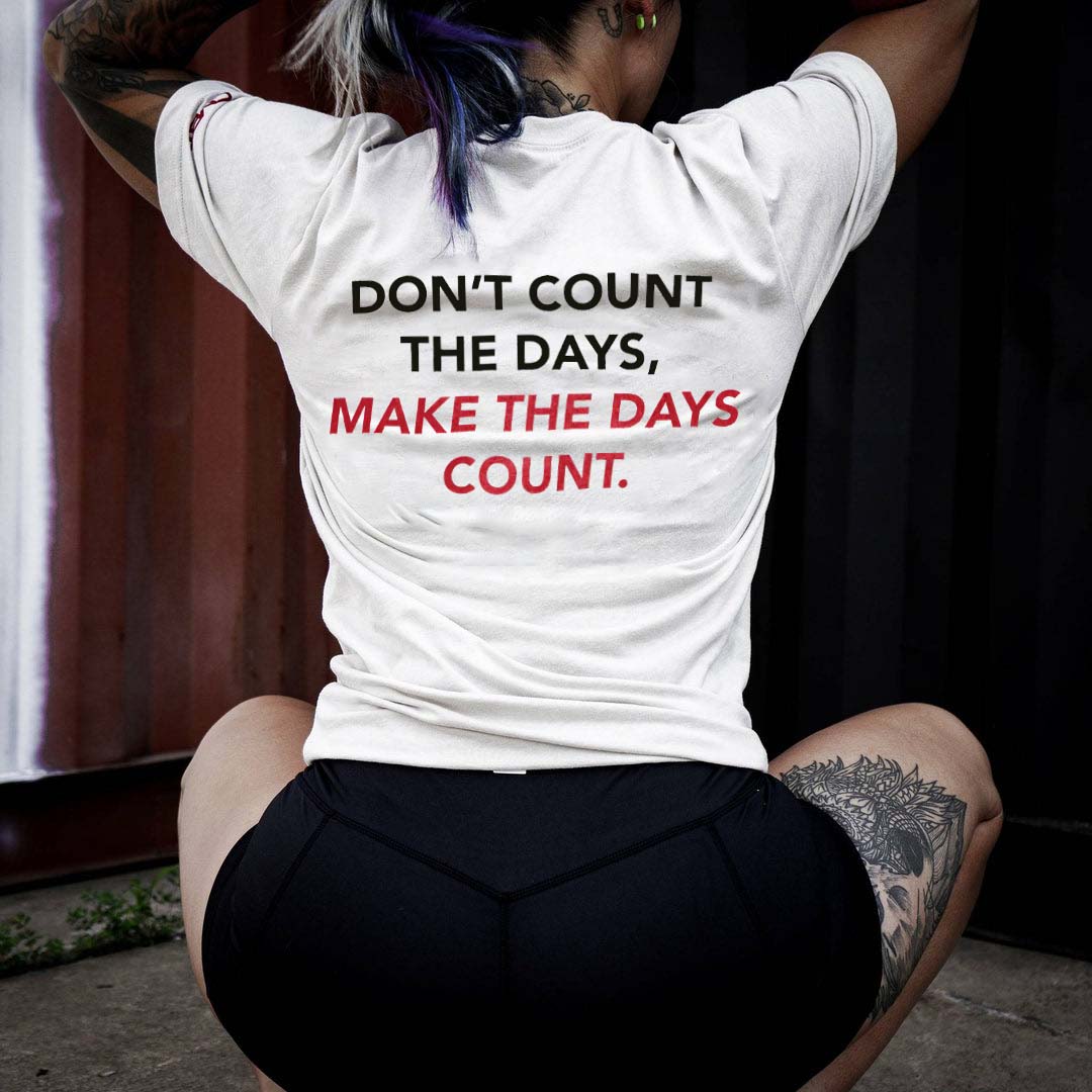 Don't Count The Days Printed Women's T-shirt