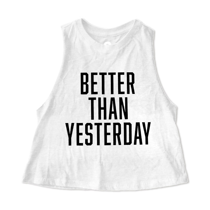 Better Than Yesterday Print Women's Crop Top -traneing