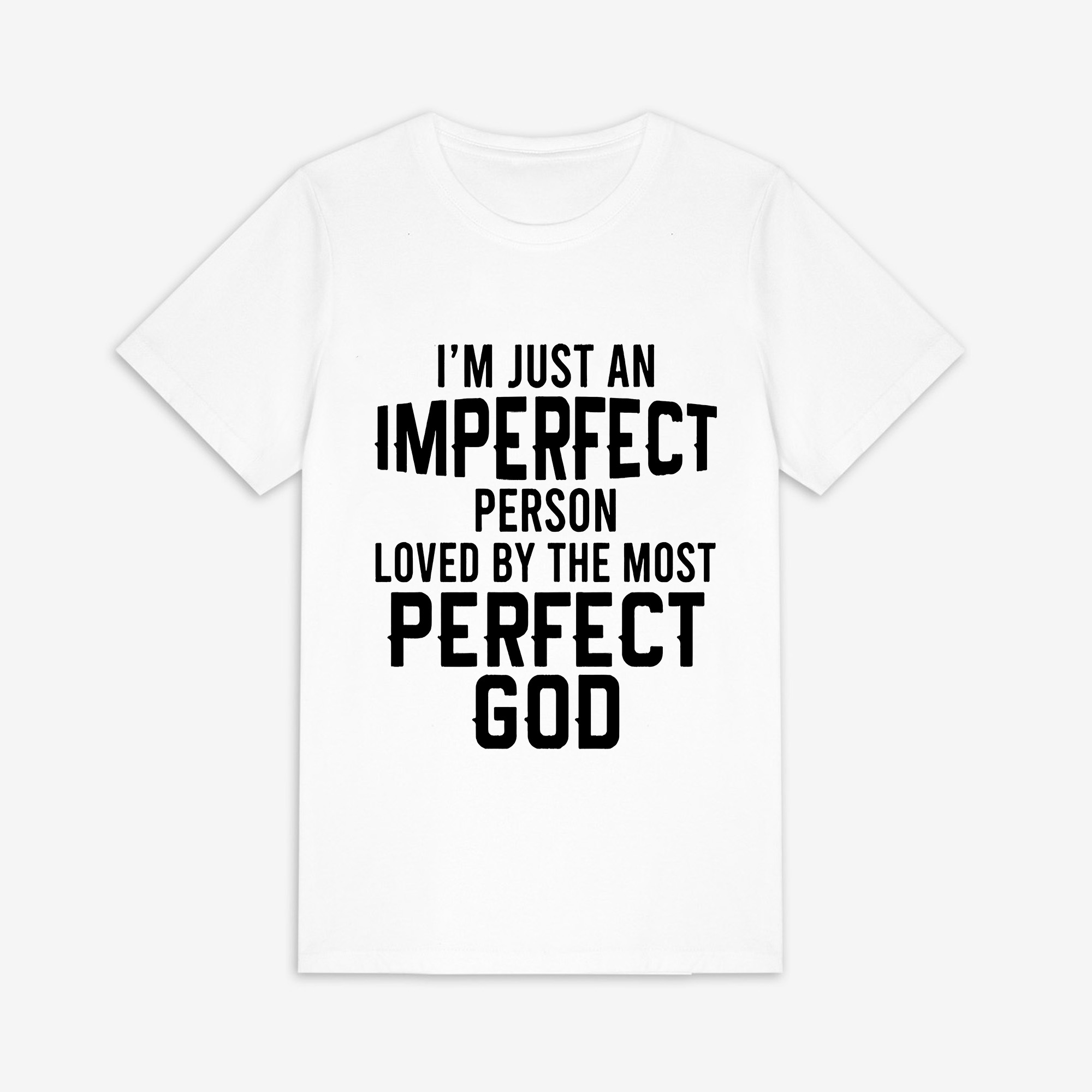 I'm Just An Imperfect Person Loved By The Most Perfect God Printed Women's T-shirt Image - 2
