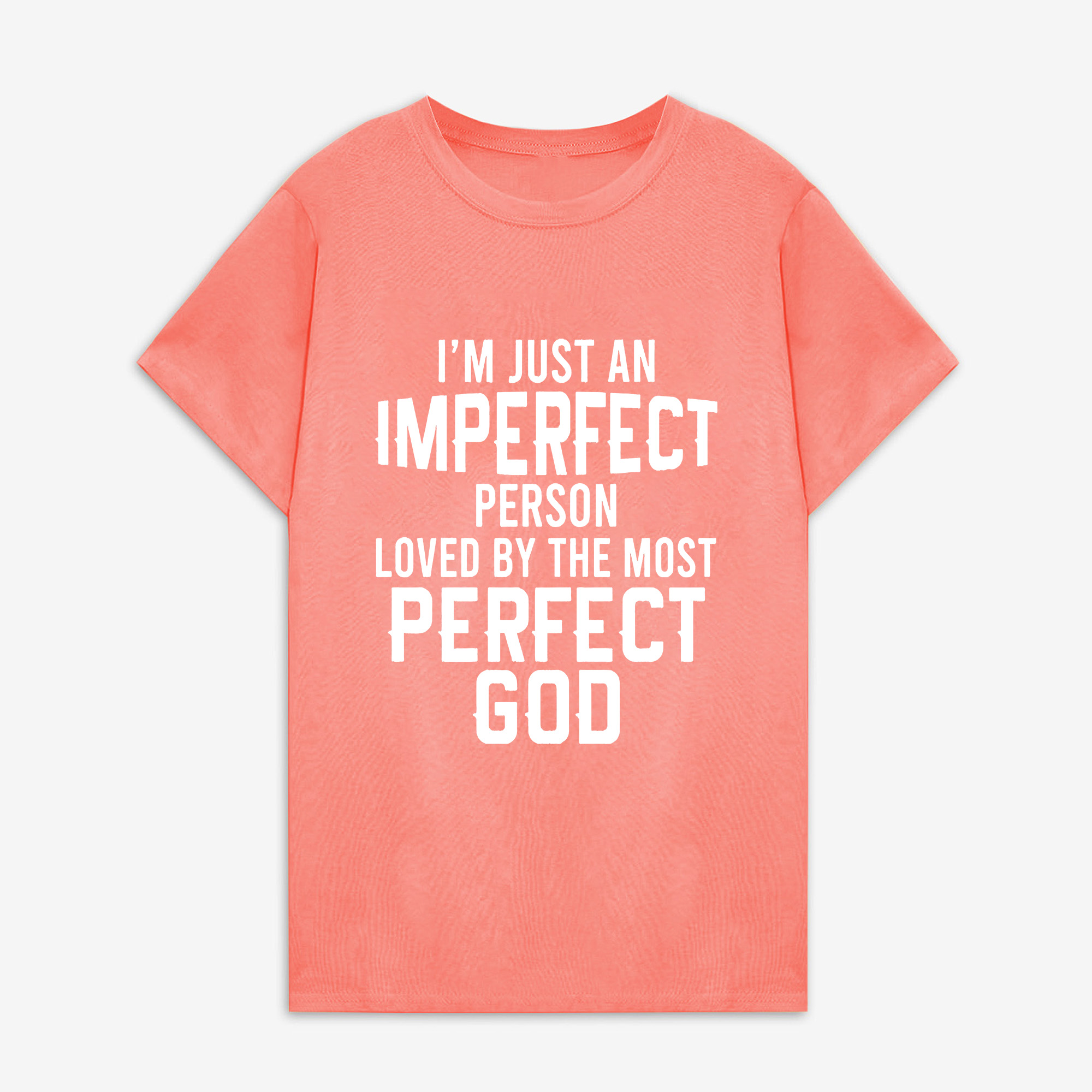 I'm Just An Imperfect Person Loved By The Most Perfect God Printed Women's T-shirt Image - 4