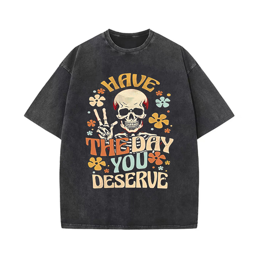 Have The Day Deserve Printed Oversize Washed T-Shirt-traneing