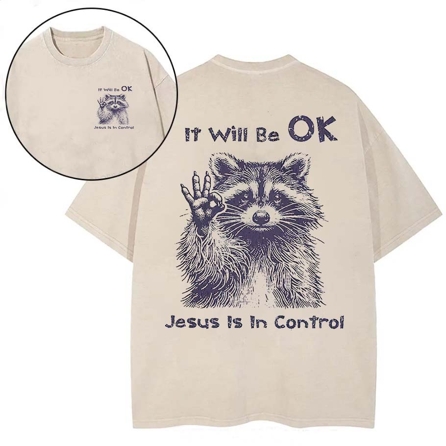 It Will Be OK Jesus Is In Control Printed Oversize Washed T-Shirt-traneing