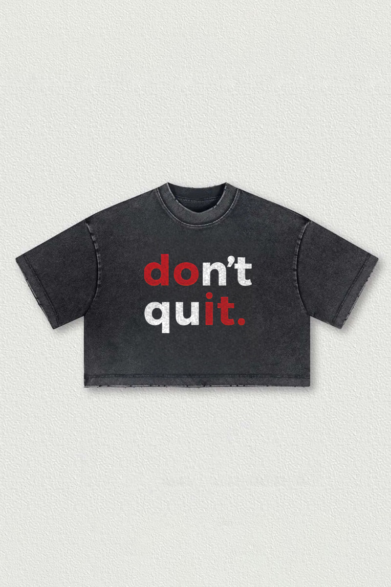 Don't Quit Printed Washed Women's Cropped Top-traneing
