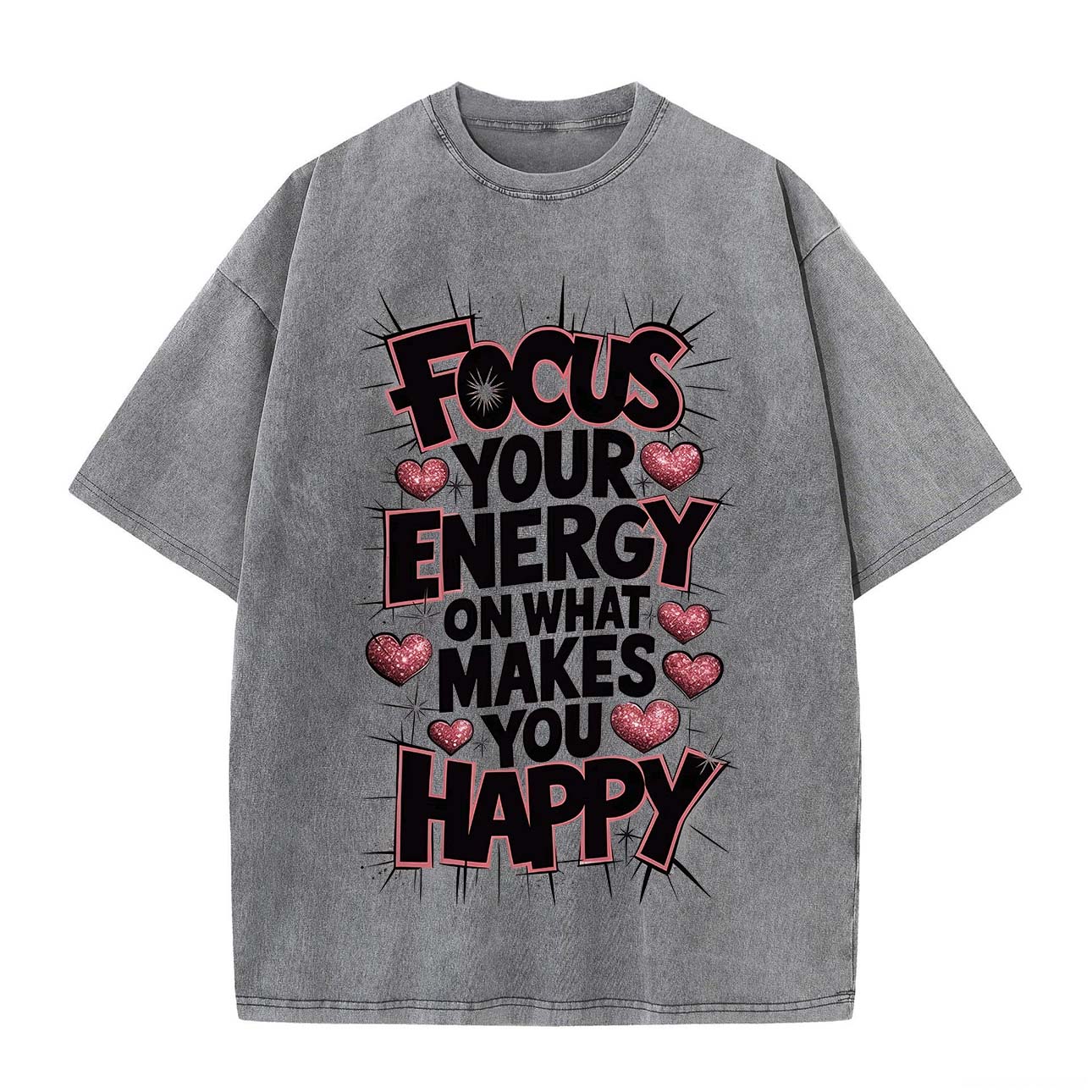 Focus Your Energy On What Makes You Happy Printed Unisex Washed T-Shirt-traneing