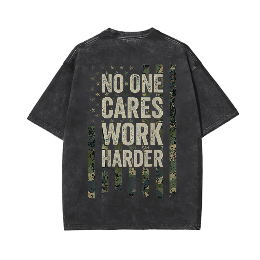 No One Cares Work Harder Printed Unisex Washed T-Shirt-traneing