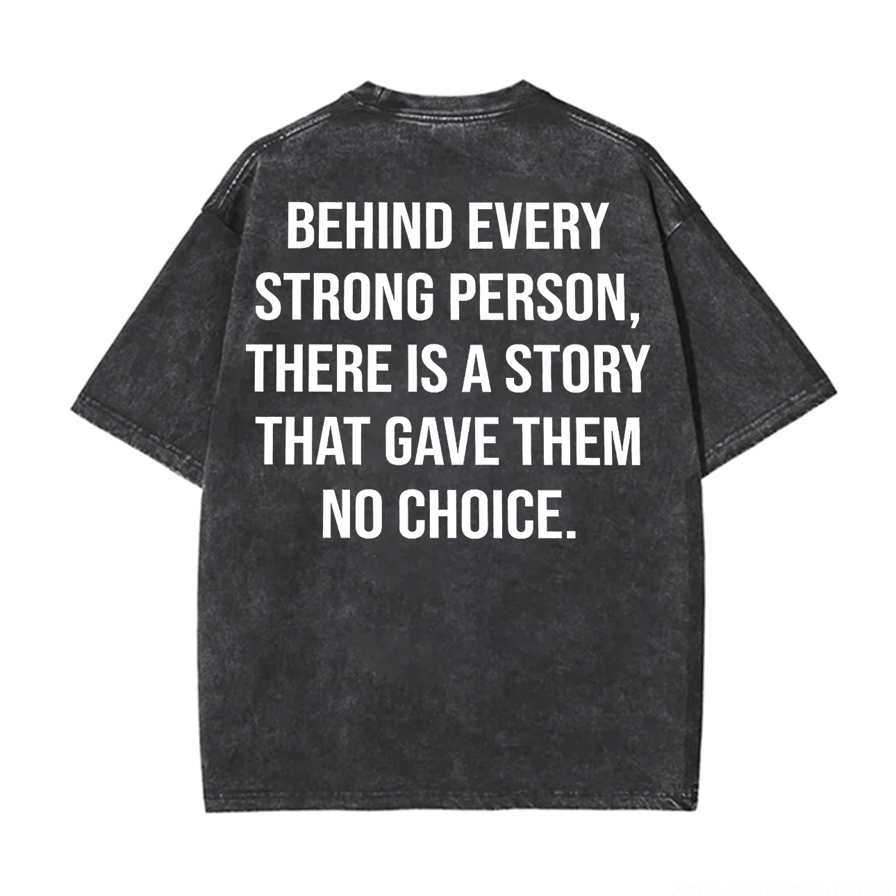 Behind Every Strong Person Printed Unisex Washed T-Shirt-traneing