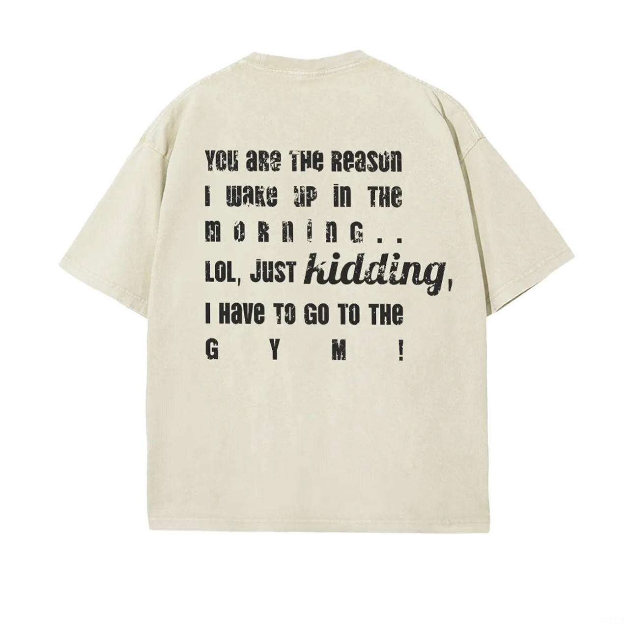 You're The Reason I Wake Up In The Morning Printed Unisex Washed T-Shirt-traneing