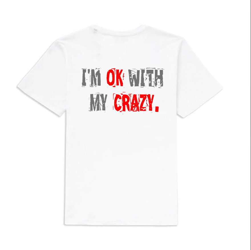 I‘m Ok With My Crazy Letters Printing Women's T-shirt Image - 5