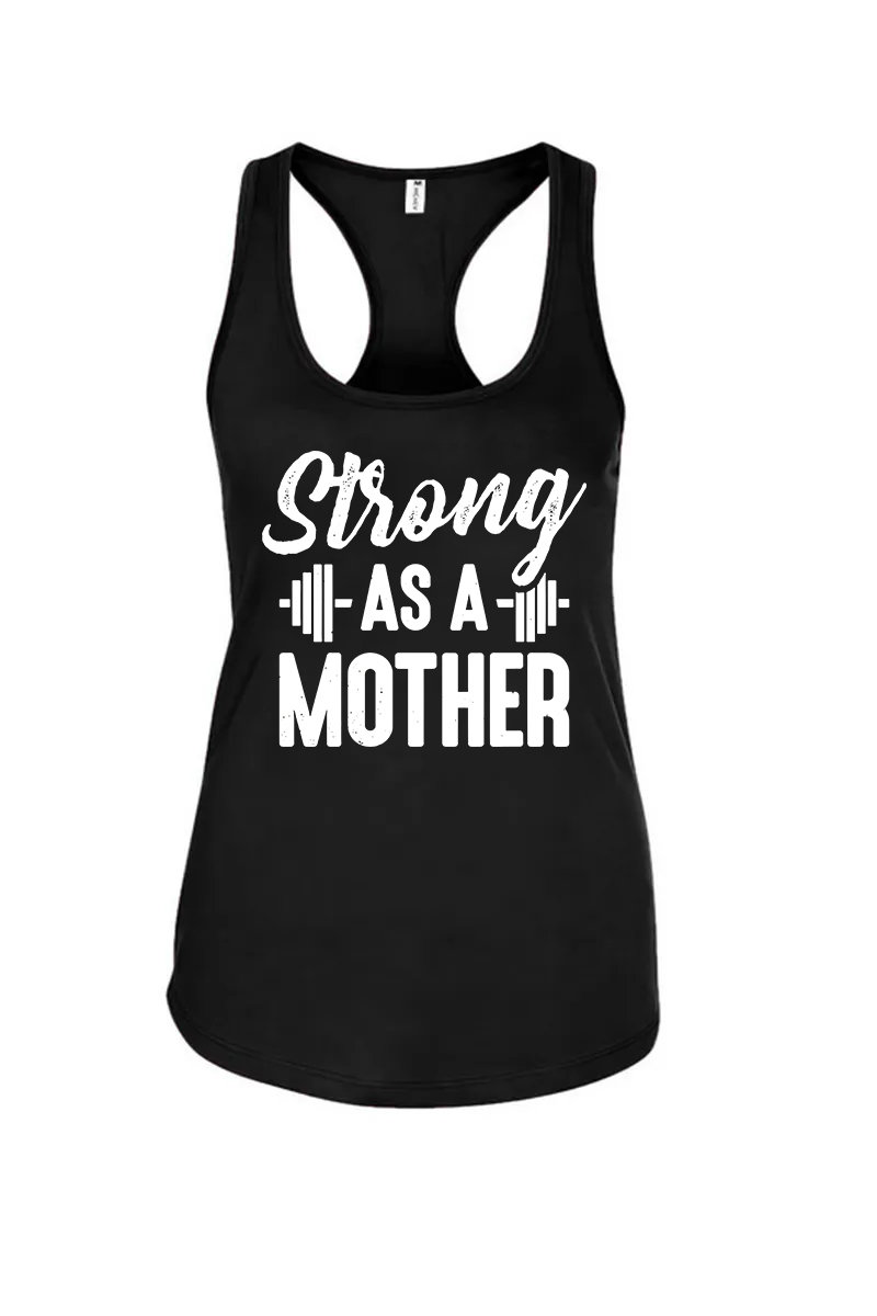 Strong As A Mother Printed Racerback Tank Tops
