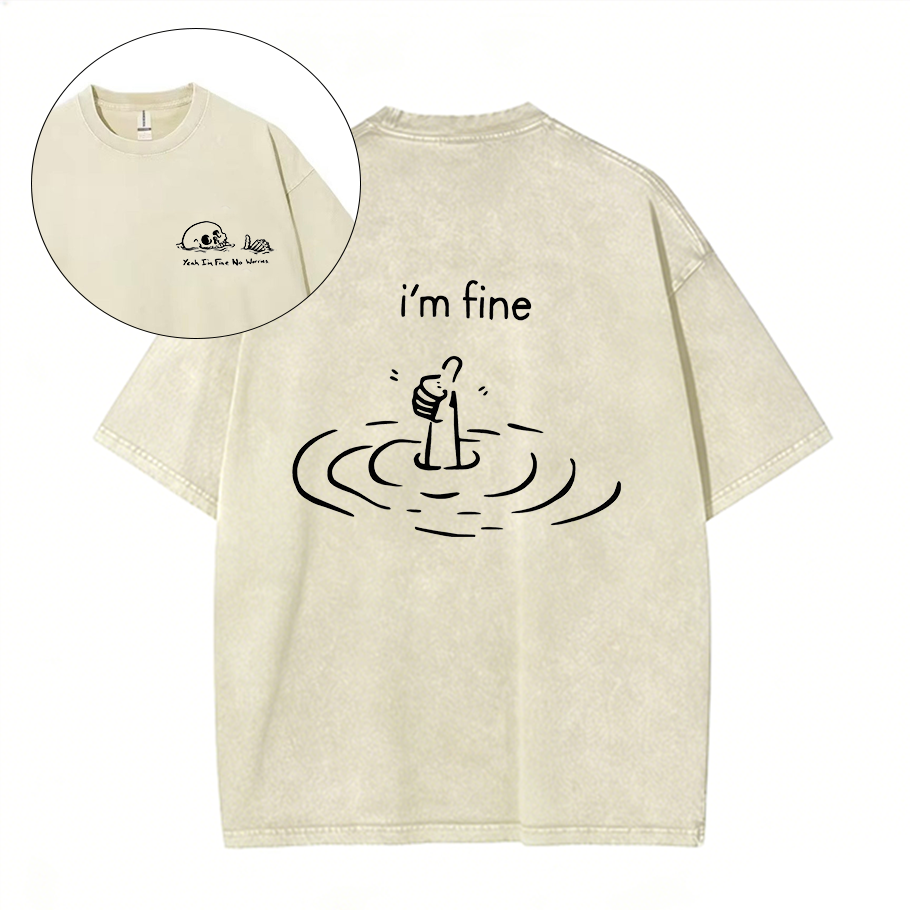 I'm Fine Printed Unisex Washed T-Shirt