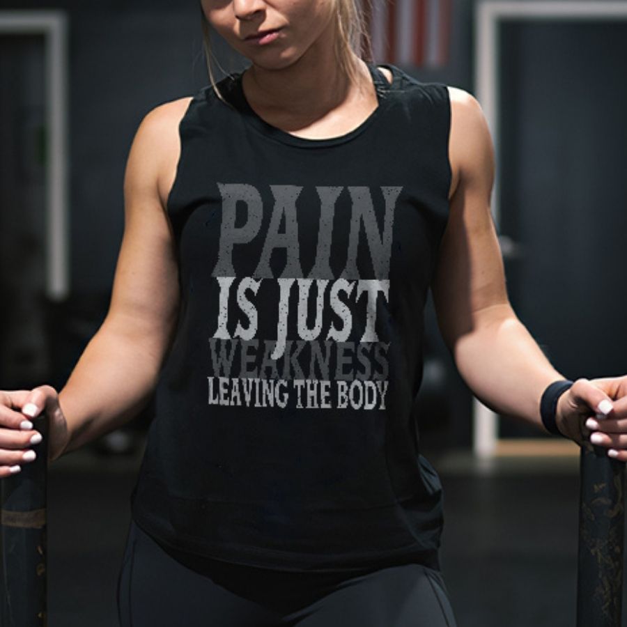 Pain Is Just Weakness Leaving The Body Printed Women's Vest