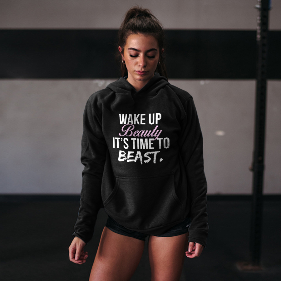 Wake Up Beauty It's Time To Beast Printed Women's Hoodie