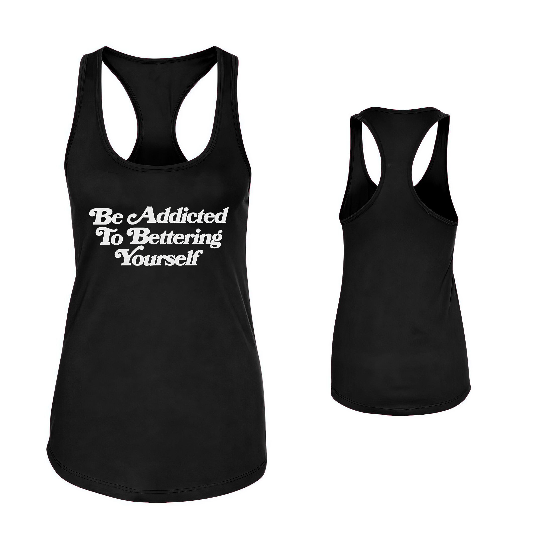 Be Addicted To Bettering Yourself Printed Women's Tank Top