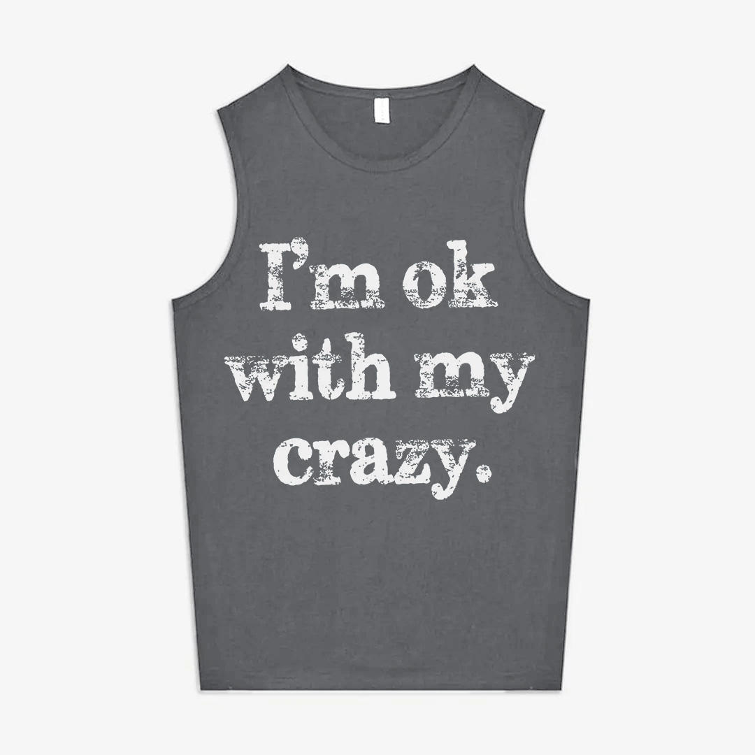 I'm Ok With With My Crazy Printed Women's Vest