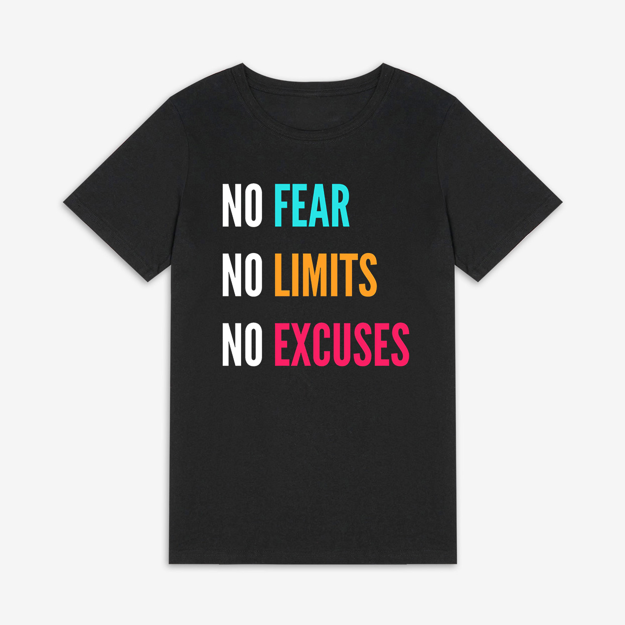 No Fear No Limits No Excuses Printed Women's T-shirt