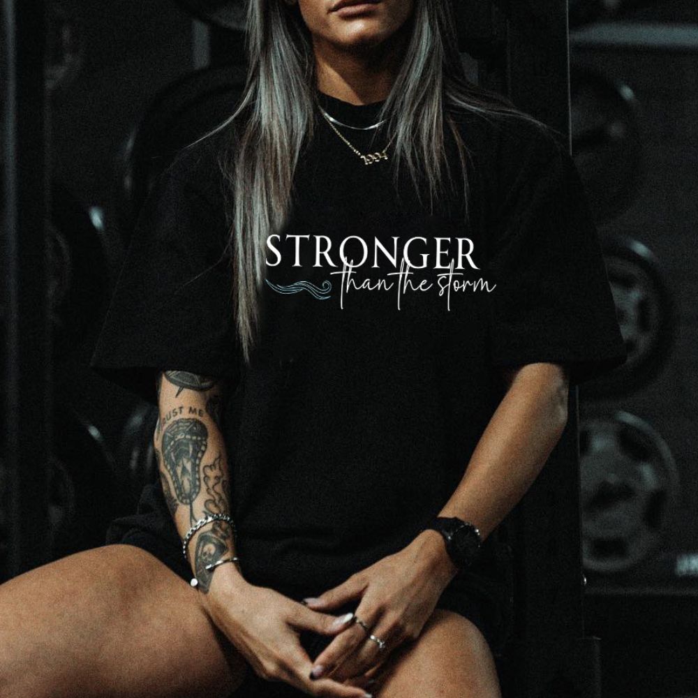 Stronger Than The storm Print Women's T-shirts