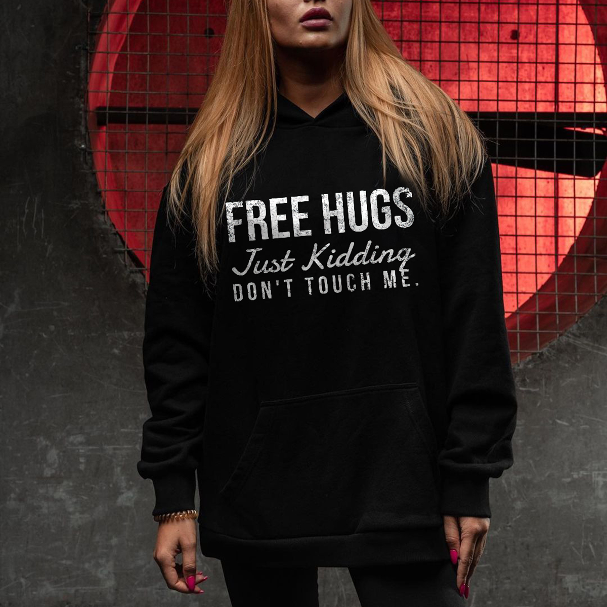 Free Hugs Just Kidding Don't Touch Me Printed Women's Hoodie