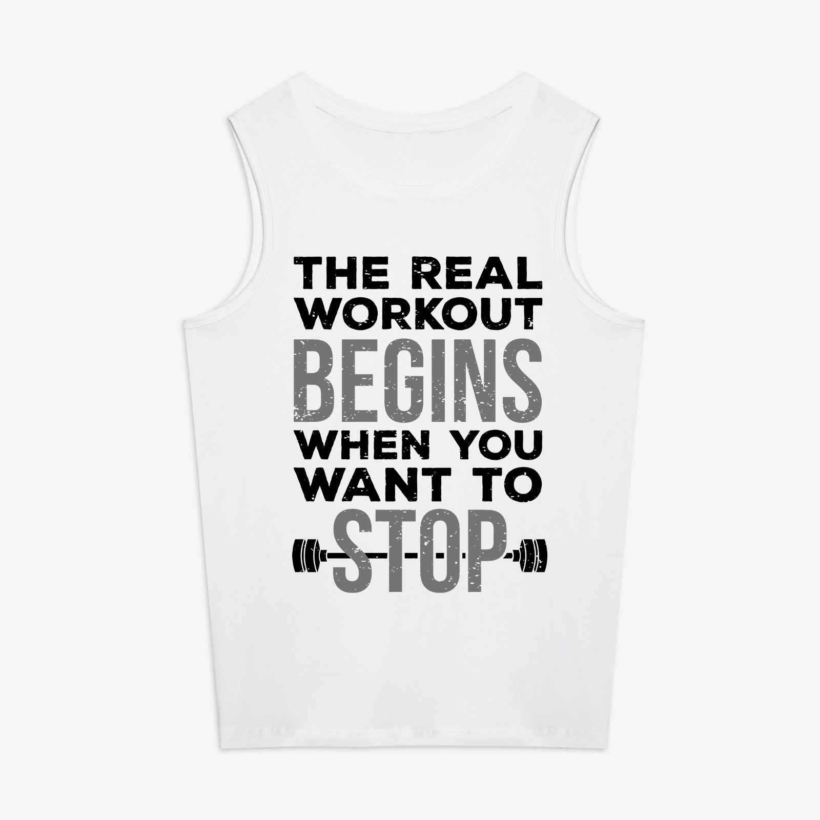 The Real Workout Begins When You Want To Stop Printed Women's Vest