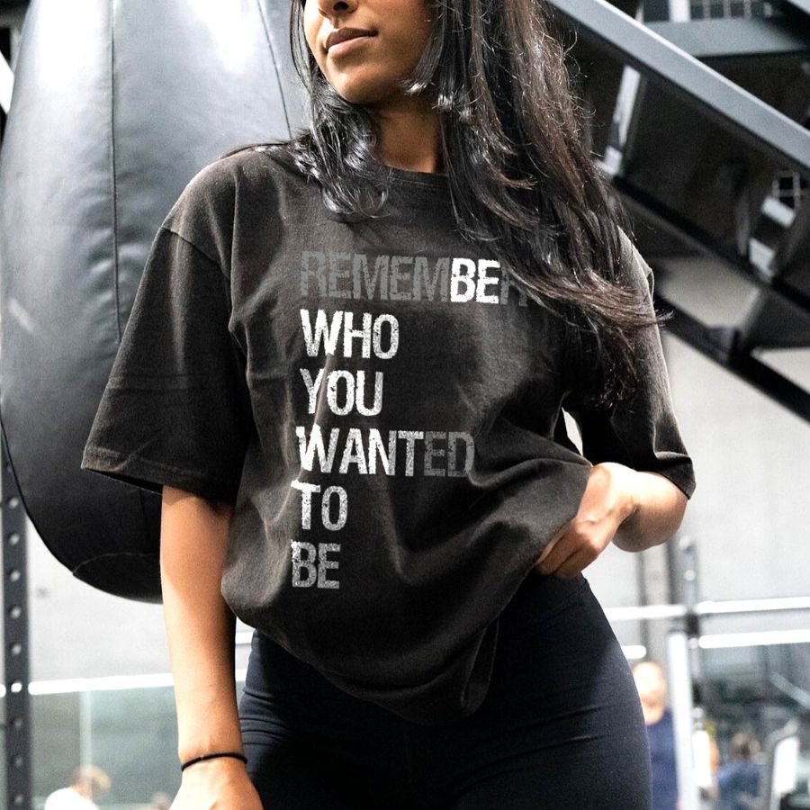 REMBER WHO YOU WANTED TO BE Printed Women's Oversized T-shirt