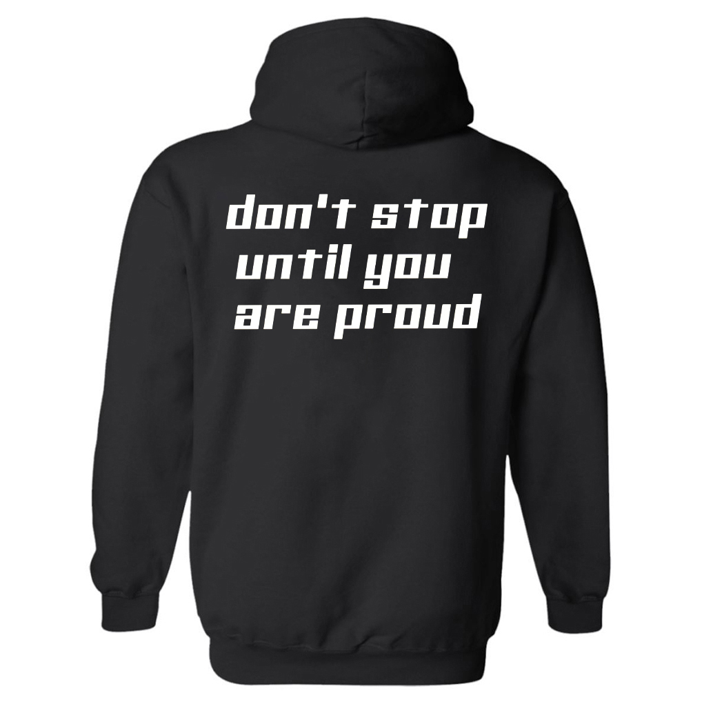 Don't Stop Until You Are Proud Printed Women's Hoodie-traneing