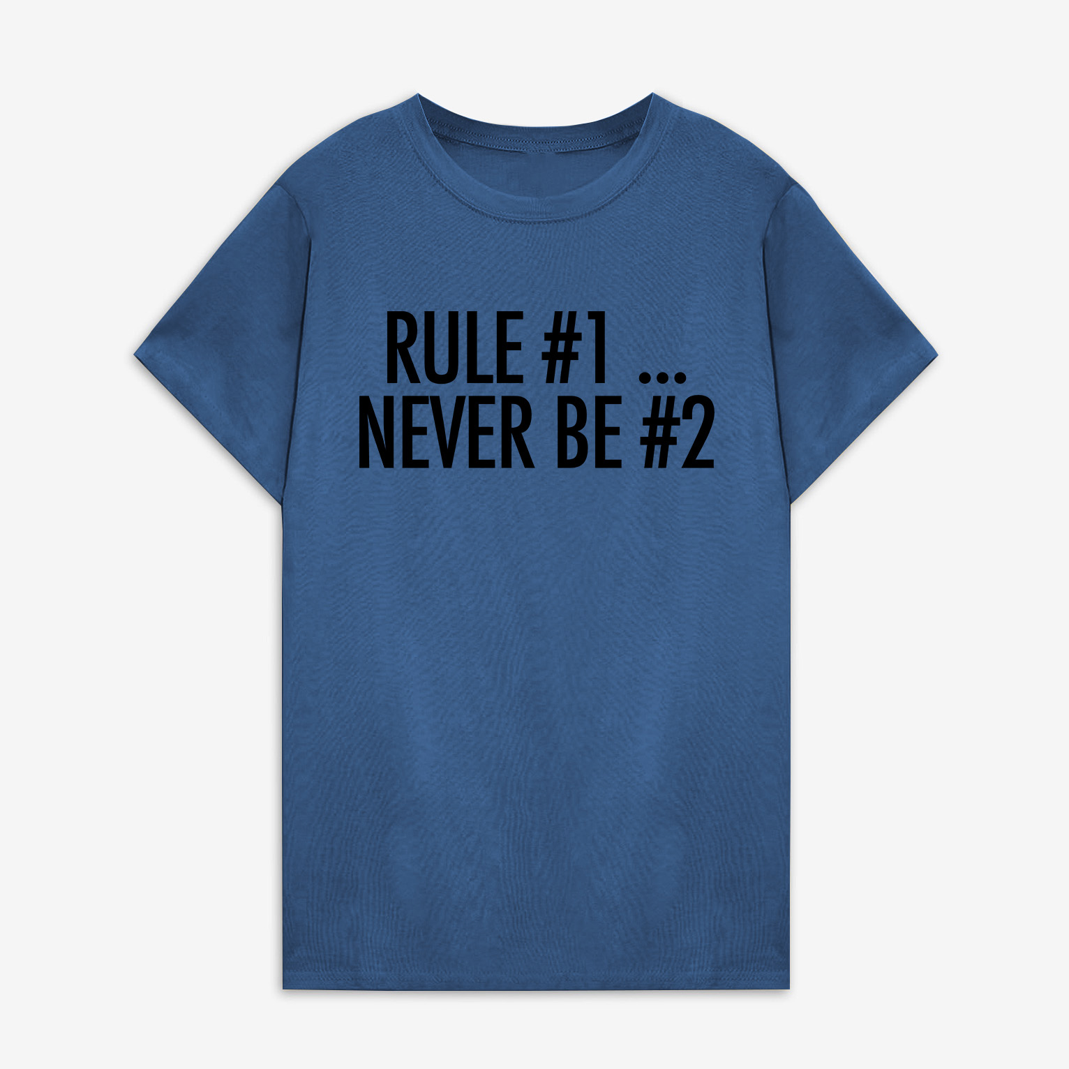 Rule #1... Never Be #2 Printed Women's T-shirt