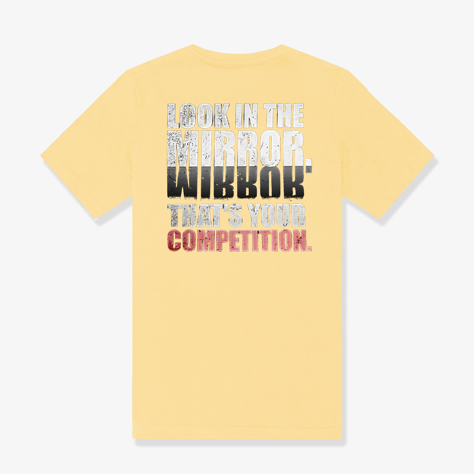 Look In The Mirror. That's Your Competition Printed Women's T-shirt